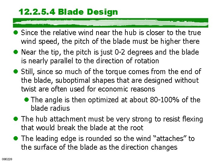 12. 2. 5. 4 Blade Design l Since the relative wind near the hub