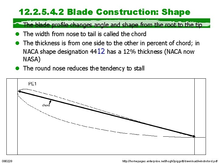 12. 2. 5. 4. 2 Blade Construction: Shape l The blade profile changes angle