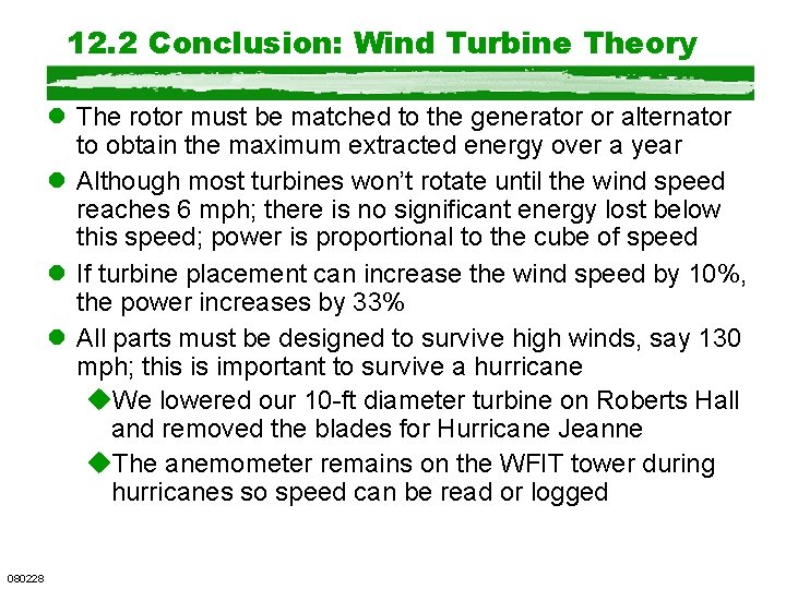 12. 2 Conclusion: Wind Turbine Theory l The rotor must be matched to the 12. 2 Conclusion: Wind Turbine Theory l The rotor must be matched to the