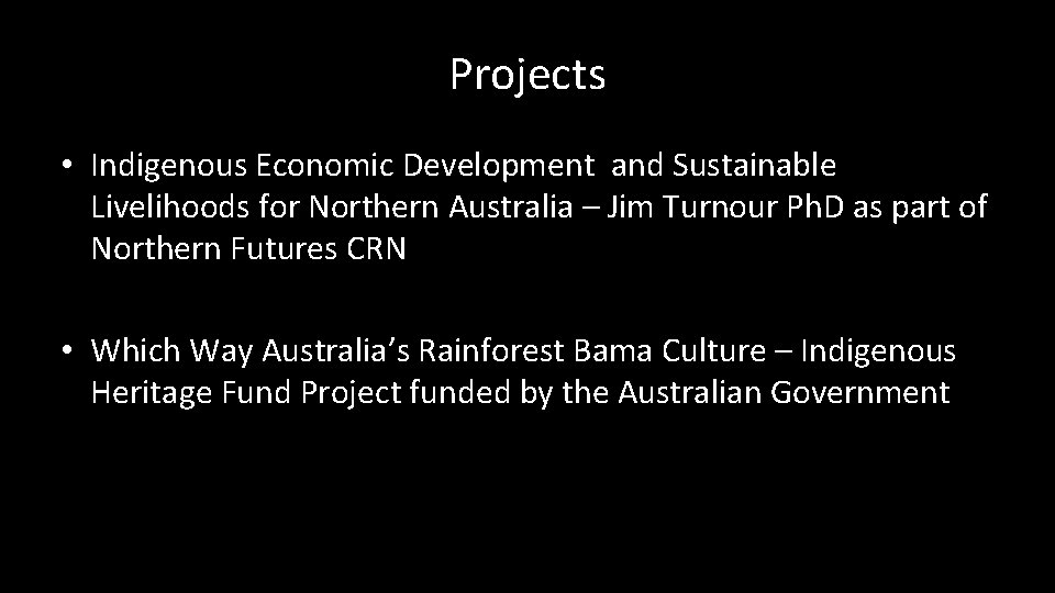 Projects • Indigenous Economic Development and Sustainable Livelihoods for Northern Australia – Jim Turnour