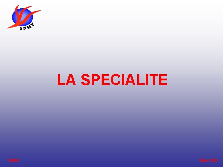 LA SPECIALITE SNMV Mars 2018 