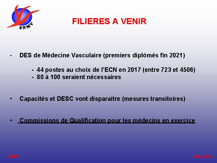 FILIERES A VENIR • DES de Médecine Vasculaire (premiers diplômés fin 2021) - 44