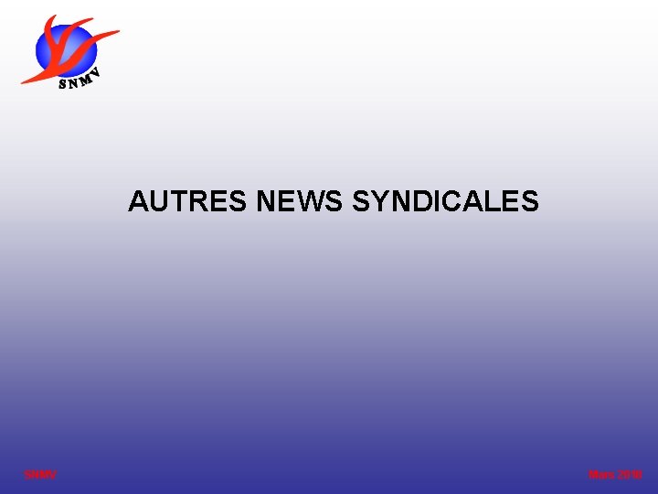 AUTRES NEWS SYNDICALES SNMV Mars 2018 