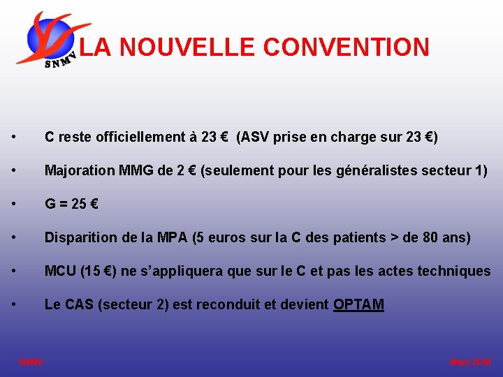 LA NOUVELLE CONVENTION • C reste officiellement à 23 € (ASV prise en charge
