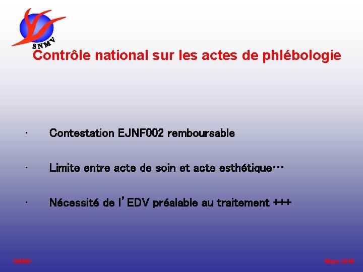 Contrôle national sur les actes de phlébologie • Contestation EJNF 002 remboursable • Limite