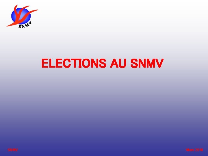 ELECTIONS AU SNMV Mars 2018 