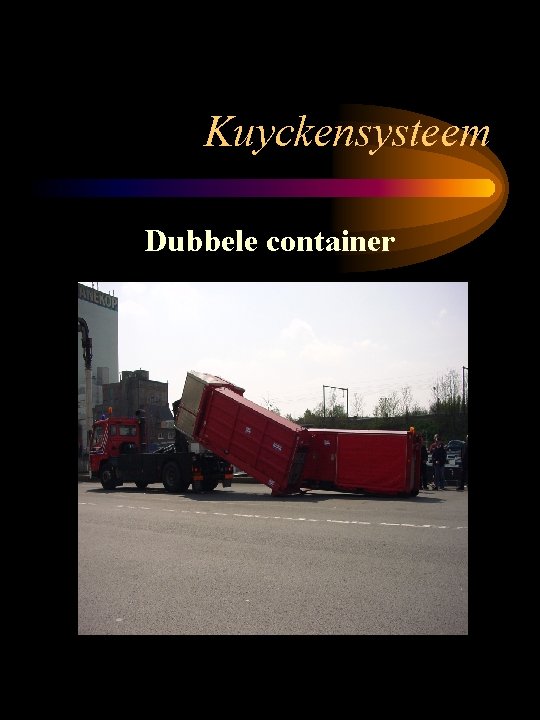 Kuyckensysteem Dubbele container 