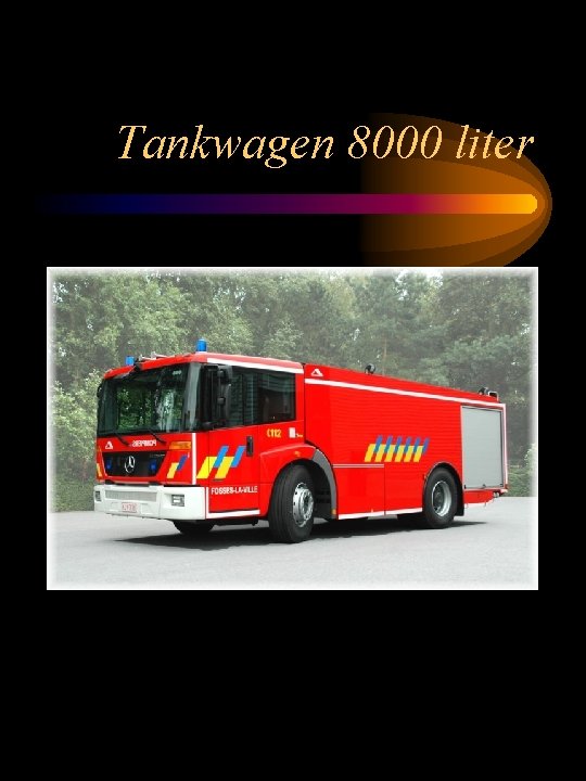 Tankwagen 8000 liter 