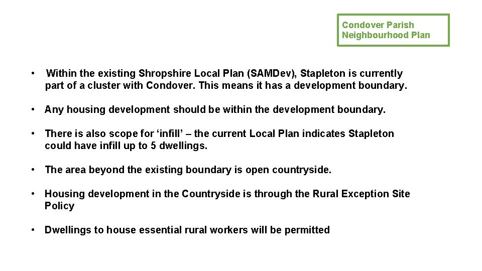 Condover Parish Neighbourhood Plan • Within the existing Shropshire Local Plan (SAMDev), Stapleton is