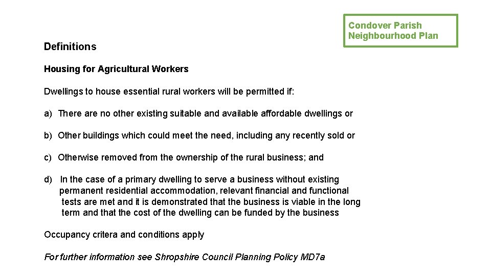 Condover Parish Neighbourhood Plan Definitions Housing for Agricultural Workers Dwellings to house essential rural