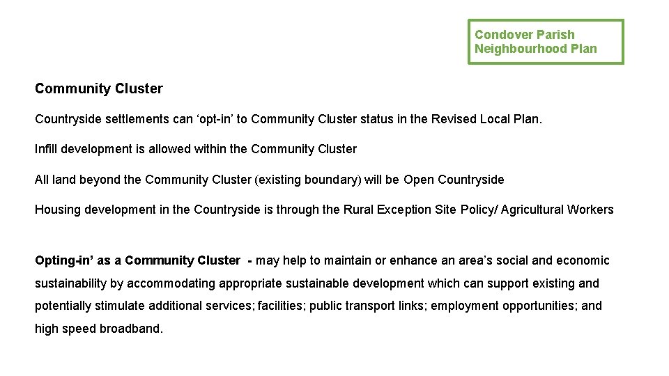 Condover Parish Neighbourhood Plan Community Cluster Countryside settlements can ‘opt-in’ to Community Cluster status