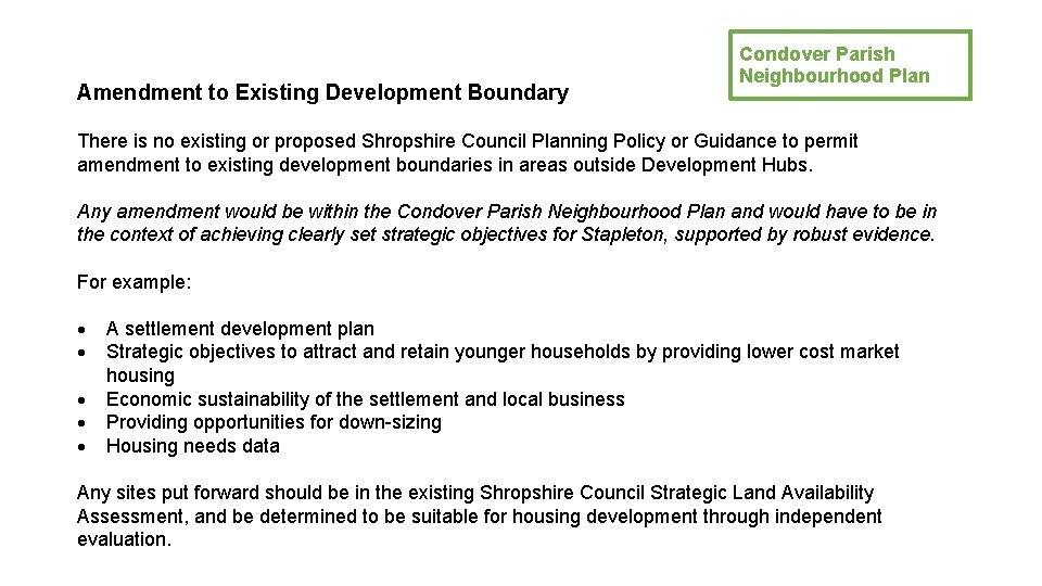  Amendment to Existing Development Boundary Condover Parish Neighbourhood Plan There is no existing
