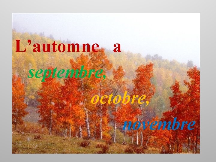 L’automne a septembre, octobre, novembre 