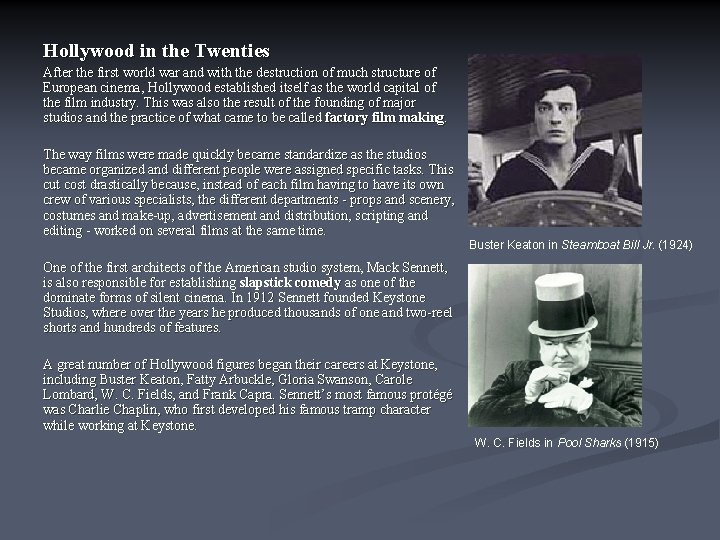 Hollywood in the Twenties After the first world war and with the destruction of