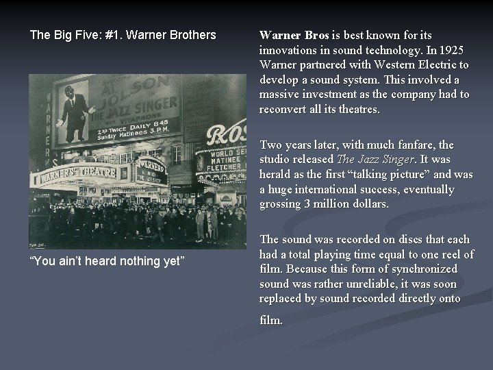 The Big Five: #1. Warner Brothers Warner Bros is best known for its innovations