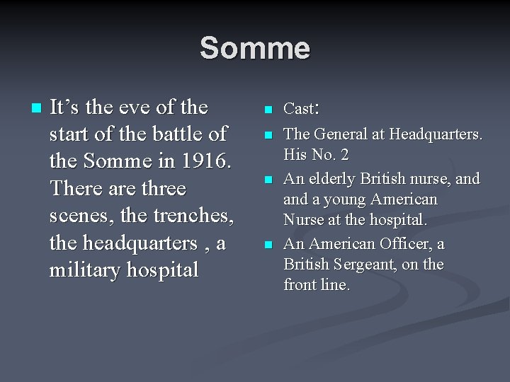 Somme n It’s the eve of the start of the battle of the Somme