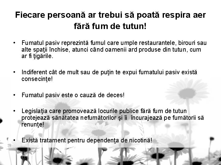 Fiecare persoană ar trebui să poată respira aer fără fum de tutun! • Fumatul