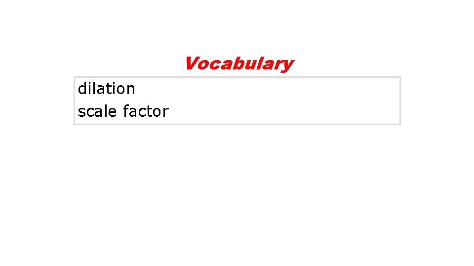 Vocabulary dilation scale factor 