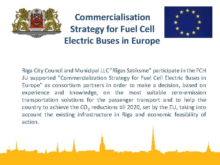 Commercialisation Strategy for Fuel Cell Electric Buses in Europe Riga City Council and Municipal