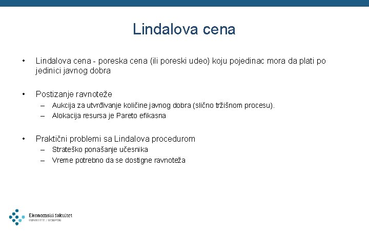 Lindalova cena • Lindalova cena - poreska cena (ili poreski udeo) koju pojedinac mora