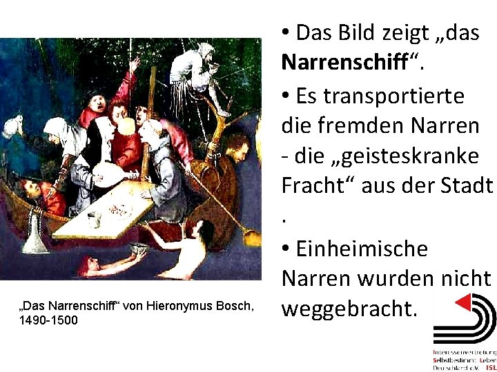 „Das Narrenschiff“ von Hieronymus Bosch, 1490 -1500 • Das Bild zeigt „das Narrenschiff“. •