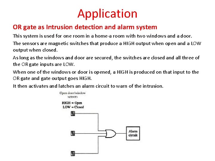 Application OR gate as Intrusion detection and alarm system This system is used for