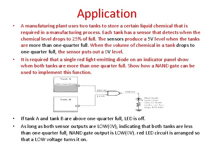 Application • • A manufaturing plant uses two tanks to store a certain liquid