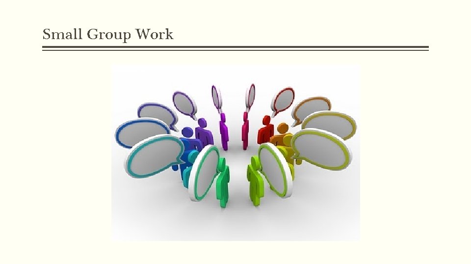 Small Group Work 