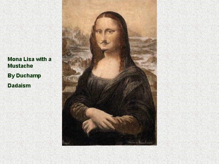 Mona Lisa with a Mustache By Duchamp Dadaism 
