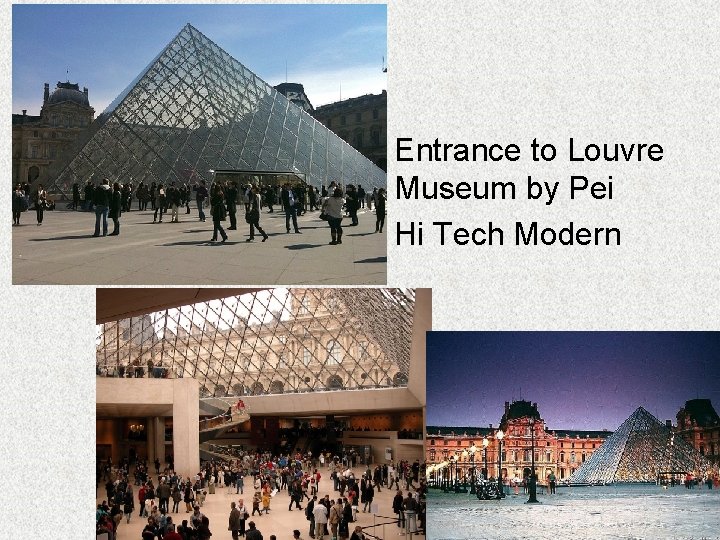  • Entrance to Louvre Museum by Pei • Hi Tech Modern 