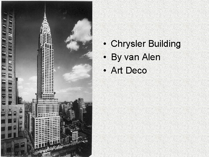  • Chrysler Building • By van Alen • Art Deco 