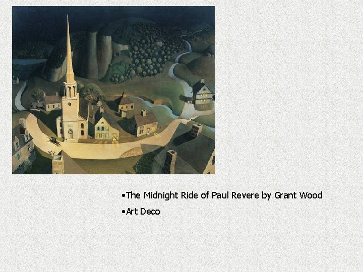  • The Midnight Ride of Paul Revere by Grant Wood • Art Deco