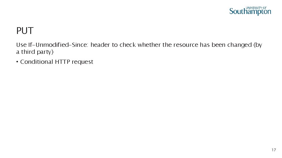 PUT Use If-Unmodified-Since: header to check whether the resource has been changed (by a