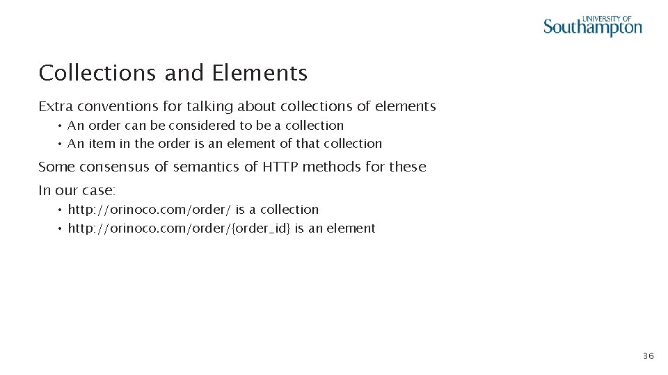 Collections and Elements Extra conventions for talking about collections of elements • An order