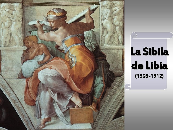 La Sibila de Libia (1508 -1512) 