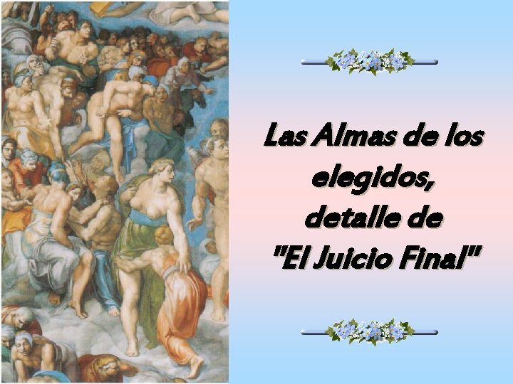 Las Almas de los elegidos, detalle de "El Juicio Final" 