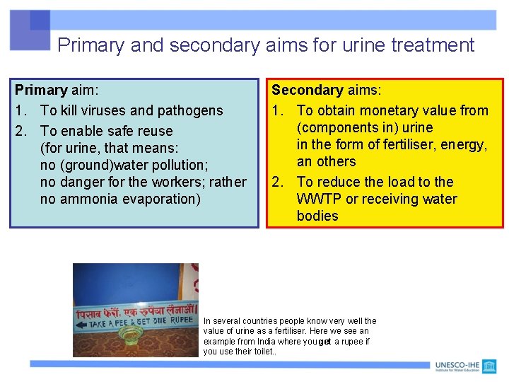 Primary and secondary aims for urine treatment Primary aim: 1. To kill viruses and