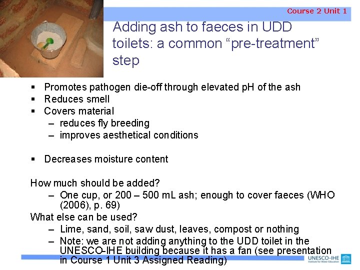 Course 2 Unit 1 Adding ash to faeces in UDD toilets: a common “pre-treatment”