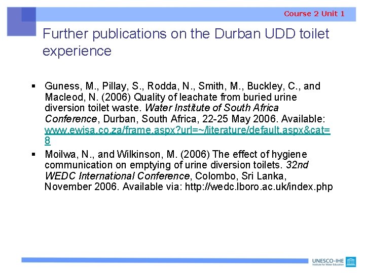 Course 2 Unit 1 Further publications on the Durban UDD toilet experience § Guness,