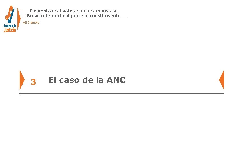 Elementos del voto en una democracia. Breve referencia al proceso constituyente Alí Daniels 3