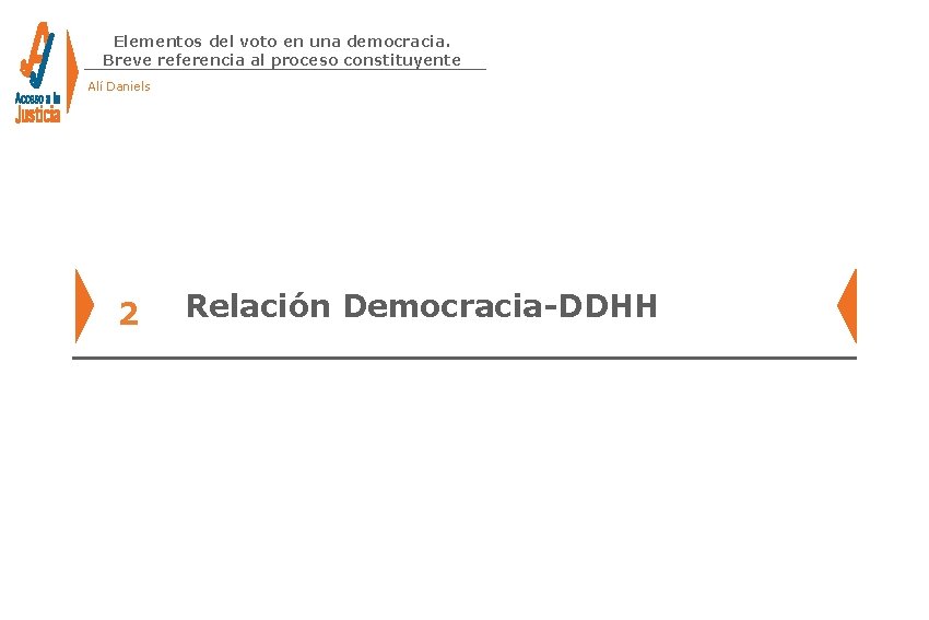 Elementos del voto en una democracia. Breve referencia al proceso constituyente Alí Daniels 2