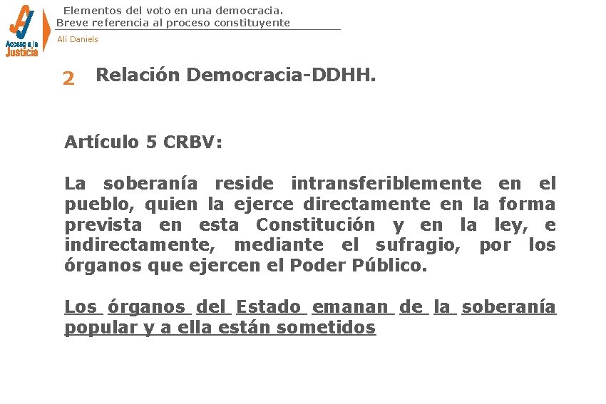 Elementos del voto en una democracia. Breve referencia al proceso constituyente Alí Daniels 2