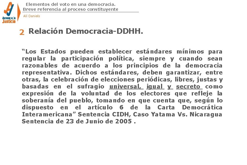 Elementos del voto en una democracia. Breve referencia al proceso constituyente Alí Daniels 2