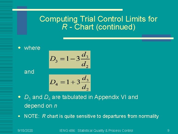 Computing Trial Control Limits for R - Chart (continued) w where and w D