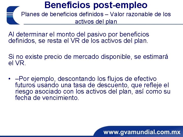 Beneficios post-empleo Planes de beneficios definidos – Valor razonable de los activos del plan