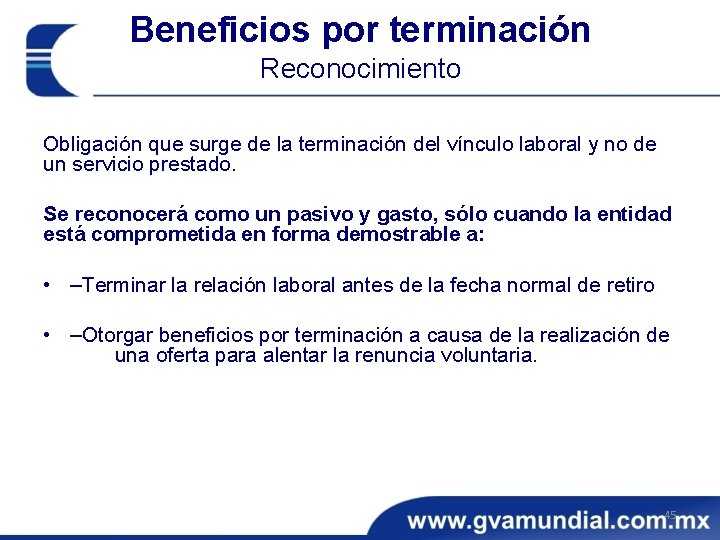 Beneficios por terminación Reconocimiento Obligación que surge de la terminación del vínculo laboral y