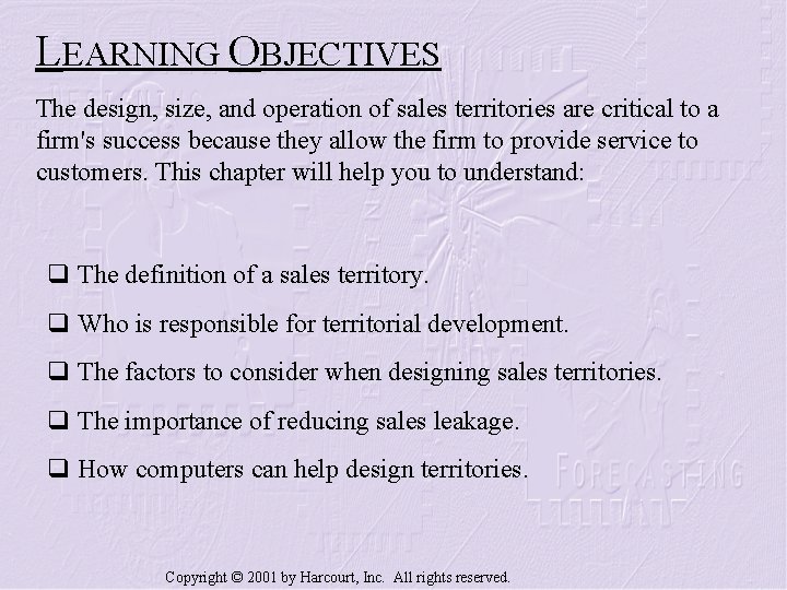 LEARNING OBJECTIVES The design, size, and operation of sales territories are critical to a