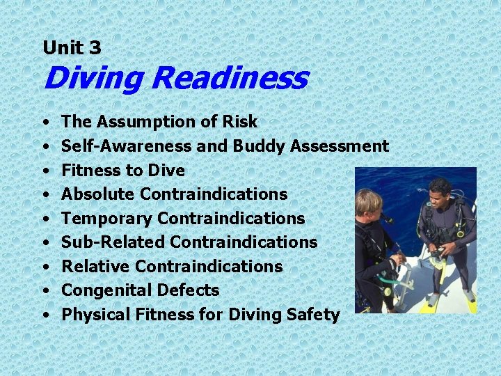 Unit 3 Diving Readiness • • • The Assumption of Risk Self-Awareness and Buddy