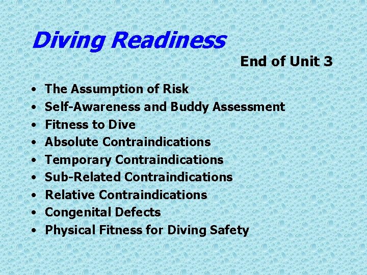 Diving Readiness • • • End of Unit 3 The Assumption of Risk Self-Awareness