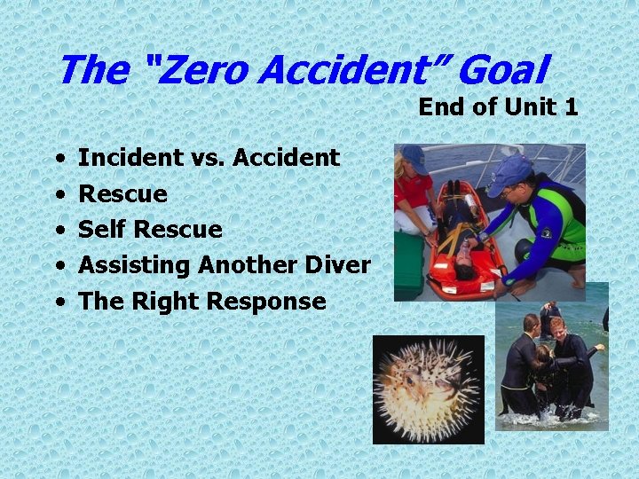 The “Zero Accident” Goal End of Unit 1 • • • Incident vs. Accident
